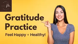 How to Practice Gratitude:DAILY GRATITUDE PRACTICE Tips to Feel Happier and Healthier in 2021 | Ep.1