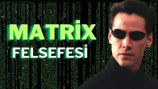 MATRIX FELSEFESİ