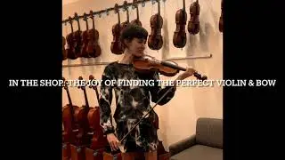 Finding the Perfect Violin and Bow