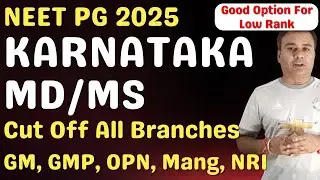 NEET PG 2025 🔥 KARNATAKA 🔥 CUT OFF 🔥 ALL BRANCHES 🔥 GM 🔥 GMP 🔥 OPEN 🔥 MANG 🔥 NRI #neetpg2025 #NEETPG