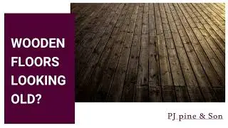 Professional Floor Sanding Services in London - PJ Pine & Son