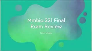 Mmbio 221 | Final Exam Review | Fall 2025
