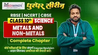 Metals and Non-Metals One Shot | Class 10th Board Exam Special | MediMinds