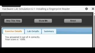 Hardware Lab Simulation 6-1: Installing a Fingerprint Reader