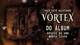 Ambstract - V&oacute;rtex