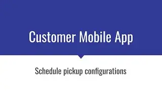 Schedule Pick ups configurations