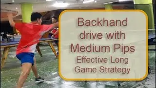 Backhand Drive with Medium Pips - Effective Long Game Strategy