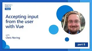 Accepting input from the user with Vue [8 of 16] | Beginner's Series to: Vue.js