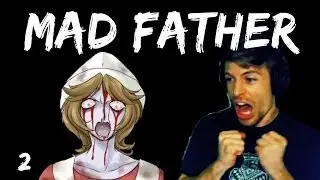 OH MAN JUMP SCARES LIKE WOAH | Mad Father (2)