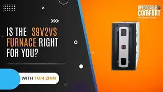 Is The S9V2VS Furnace Right For You?