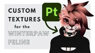 Winterpaw Feline - Creating Custom Textures with Substance Painter