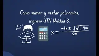 Suma y resta de polinomios Ingreso UTN unidad 3