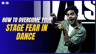 How can you overcome your Stage Fear in Dance - Avinash Rangwani | Dance Tips | THEIDALS.COM