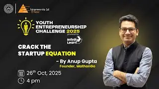 Anup Gupta x Youth Entrepreneurship Challenge 2025 | Crack The Startup Equation | E-Cell IIT Kanpur
