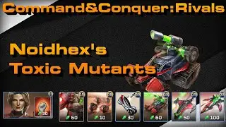 C&C Rivals: Noidhex's Toxic Mutants