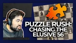 Хикару Накамура Puzzle Rush - Chasing the Elusive 56