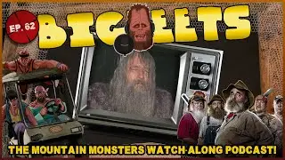 BIGFEETS - Episode 62, The Return of Trapper