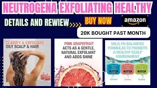 Neutrogena Exfoliating Healthy || Scalp Clarify & Shine Shampoo for Oily Hair || Scalp