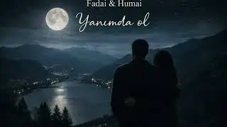Fadai & Humai - Yanımda ol (Prod. by Mahan)