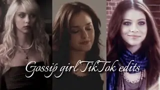 Gossip girl TikTok edits compilation 