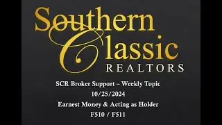 SCR Broker Support - Earnest Money & Acting as Holder (10/25/24)