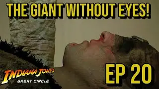 Indiana Jones and the Great Circle Ep 20 &ndash; Blind Giant Boss Fight (Full Gameplay)