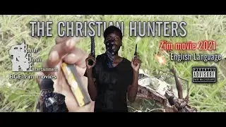 The Christian hunters (zimbabwe action short film) 2021 [eng]