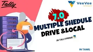 TallyPrime 7.0 Add Multiple Scheduled Backups Local and Drive | Tamil | VeeVee Infotech