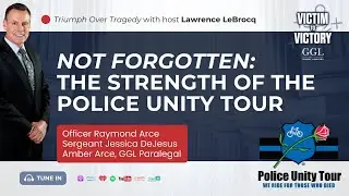 Episode 59: Not Forgotten: The Strength of the Police Unity Tour
