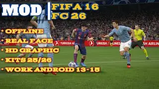 FIFA 16 MOD FC 26 Offline &ndash; Реалистичные лица, HD-графика, формы 25/26, поддержка Android 13&ndash;15