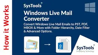 Windows Live Mail to PST Converter Tool by SysTools | Best Windows Live Mail Converter Software