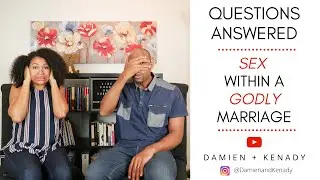 Christian View on Sex | Damien and Kenady