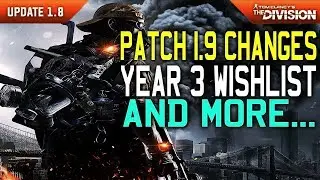 The Division 1.8 | Patch 1.9 Changes, Year 3 WISHLIST & MORE...