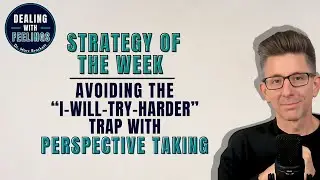 Avoiding The &ldquo;I-Will-Try-Harder&rdquo; Trap With Perspective Taking | Strategy of The week