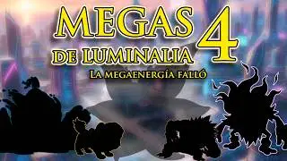 5 Megaevoluciones que cambiaron Luminalia para siempre | Parte 4