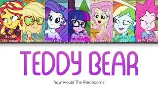 [ HOW WOULD ] THE RAINBOOMS SING 'TEDDY BEAR' by STAYC