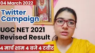 UGC NET 2021 Revised Result Twitter Campaign by Shefali Mishra | UGC NET 2022