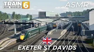 Train Sim World 6 ASMR: Summer morning action at Exeter  St Davids ! 🇬🇧