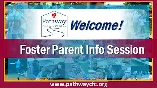 Pathway Foster Parent Info Session with Caroline and Makenna