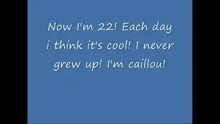 Caillou The Grownup Theme Song (Lyrics Only)