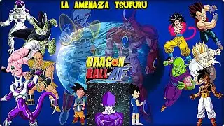 Dragon Ball AF MUGEN Project (Historia) - La Amenaza Tsufuru