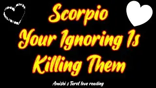 Scorpio Your Ignoring Is Killing Them December 2021 Love Tarot Reading