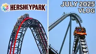 Hersheypark Vlog July 2025
