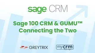 GUMU&trade; Sage 100 CRM (Advanced Sage 100 CRM Integration)