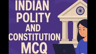 Indian Polity & Constitution MCQ | Important Questions for All Exams