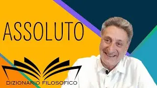 L'Assoluto nella filosofia (e nella storia)