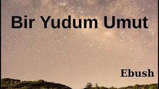 Ebush - Bir Yudum Umut (2025)