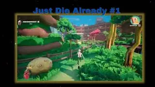 Just Die Already | Gameplay #1