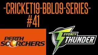 CRICKET 19 -BBL09 [ GAME 41 ] PERTH SCORCHERS vs SYDNEY THUNDER From Perth Stadium.