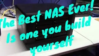 The Best NAS ever...is one you build yourself!